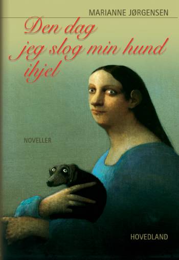 Den dag jeg slog min hund ihjel