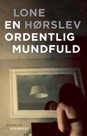 En ordentlig mundfuld : noveller