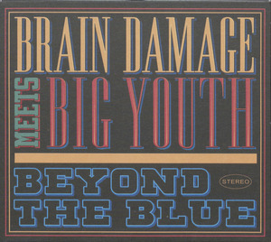 Beyond the blue : Brain Damage meets Big Youth