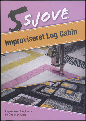 5 sjove improviseret Log Cabin