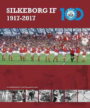 Silkeborg IF 1917-2017 : 100