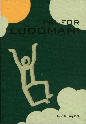 Fri for ludomani