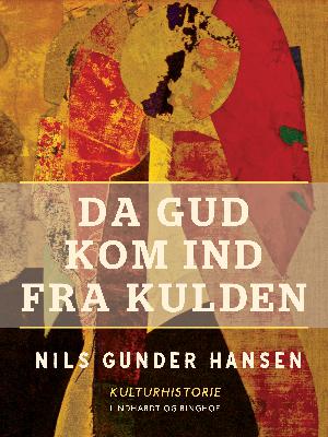 Da Gud kom ind fra kulden : om genkristningen i kulturen