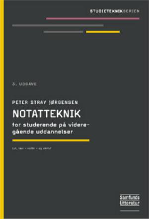 Notatteknik for studerende på videregående uddannelser - lyt, læs - notér - og skriv!