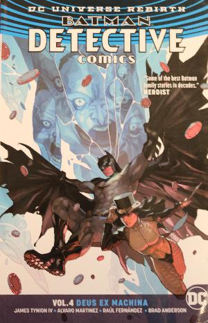 Batman detective comics - DC universe rebirth. Vol. 4 : Deus ex machina