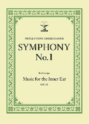 Symphony no. 1 : in G major - music for the inner ear, op. 10