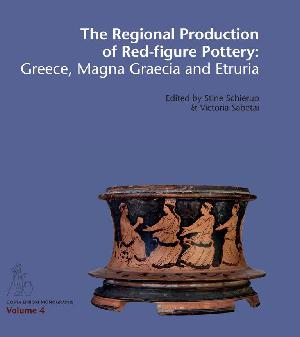 The regional production of red-figure pottery : Greece, Magna Graecia and Etruria