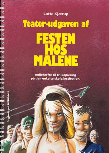 Teater-udgaven af Festen hos Malene : rollehæfte ...