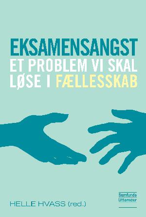 Eksamensangst : et problem vi skal løse i fællesskab