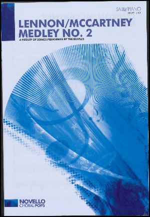 Lennon/McCartney medley no. 2 : SATB/piano : a medley of songs