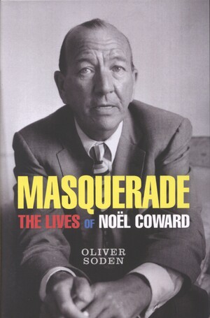 Masquerade : the lives of Noël Coward