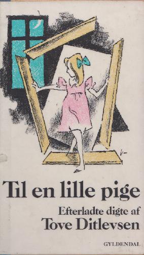 Til en lille pige : efterladte digte