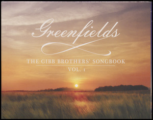 Greenfields : the Gibb brothers' songbook vol. 1