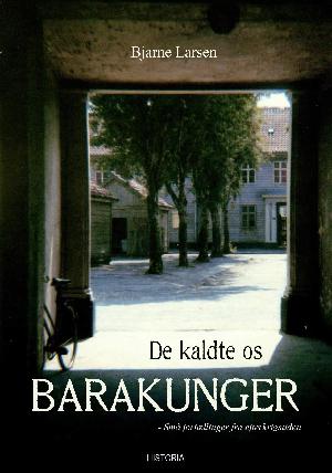 De kaldte os barakunger : små fortællinger fra efterkrigstiden