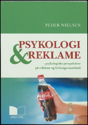 Psykologi & reklame : psykologiske perspektiver på reklame og forbrugersamfund