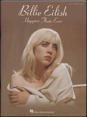 Happier than ever : \piano, vocal, guitar\