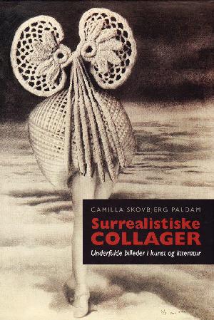 Surrealistiske collager : underfulde billeder i kunst og litteratur