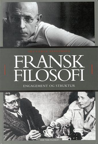 Vor tids filosofi. Fransk filosofi : engagement og struktur