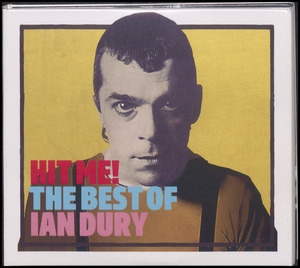 Hit me! : the best of Ian Dury