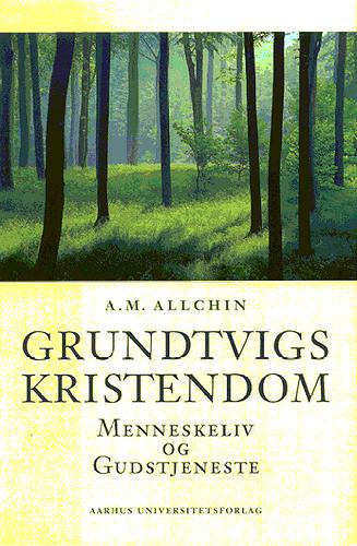 Grundtvigs kristendom : menneskeliv og gudstjeneste