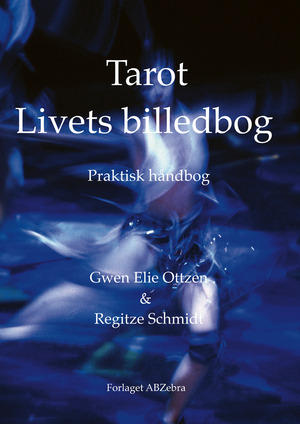 Livets billedbog : praktisk håndbog : tarot