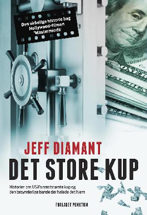 Det store kup : historien om USA's næststørste kup og den besynderlige bande, der halede det hjem