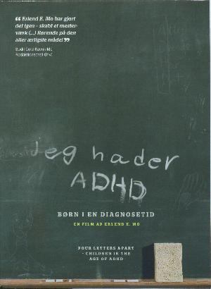 Jeg hader ADHD : børn i en diagnosetid