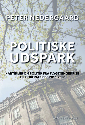 Politiske udspark : artikler om politik fra flygtningekrise til coronakrise 2013-2020