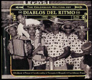 Diablos del ritmo : the Colombian melting pot 1960-1985