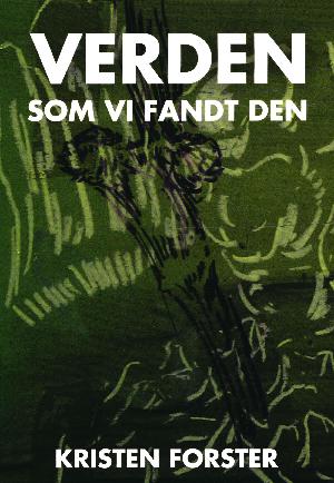 Verden som vi fandt den : digte