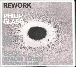 Rework : Philip Glass remixes