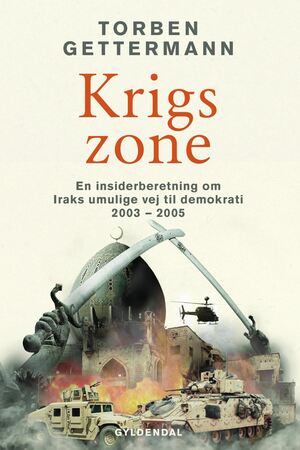 Krigszone : en insiderberetning om Iraks umulige vej til demokrati 2003-2005