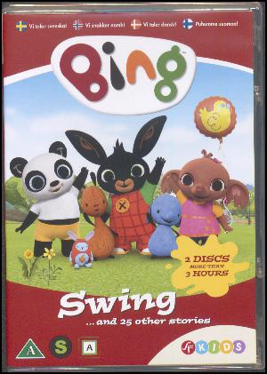 Bing - swing and 25 other stories. Disc 1