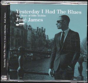 Yesterday I had the blues : the music of Billie Holiday