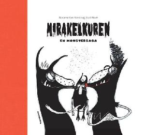 Mirakelkuren : en monstersaga