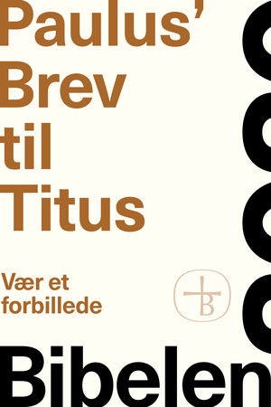 Paulus' Brev til Titus : vær et forbillede