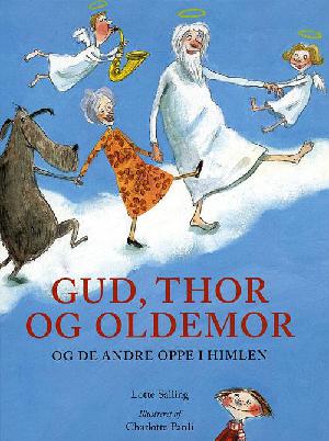 Gud, Thor og oldemor : og de andre oppe i himlen