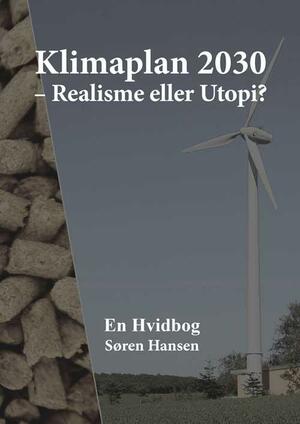 Klimaplan 2030 : realisme eller utopi? : en hvidbog