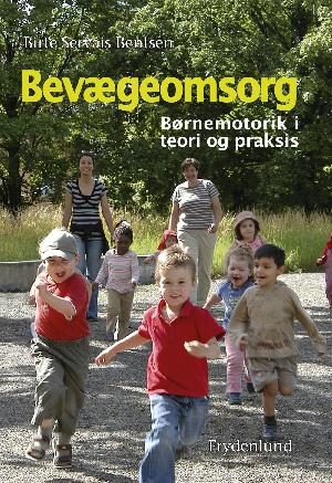 Bevægeomsorg : børnemotorik i teori og praksis