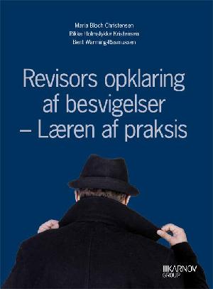 Revisors opklaring af besvigelser : læren af praksis