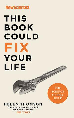 This book could fix your life : the science of self help