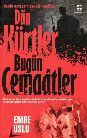 Dün Kürtler bugün cemaâtler : derin devletin tehdit haritası