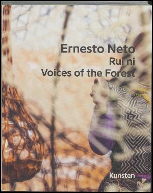 Ernesto Neto - Rui ni, voices of the forest