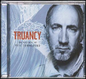 Truancy : the very best of Pete Townshend