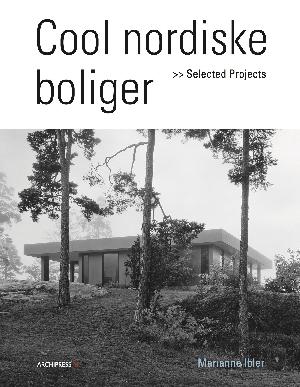 Cool nordiske boliger : selected projects