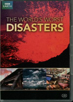 The world's worst disasters