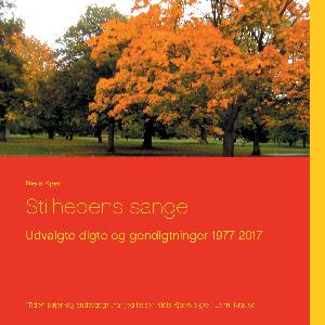 Stilhedens sange : udvalgte digte og gendigtninger 1977-2017