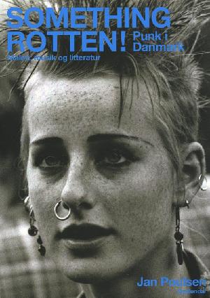 Something rotten! : punk i Danmark : maleri, musik og litteratur