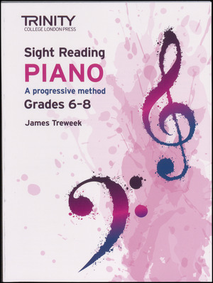 Sight reading piano - grades 6-8 : a progressive method