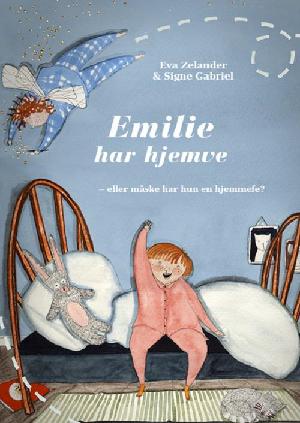 Emilie har hjemve - eller måske har hun en hjemmefe?